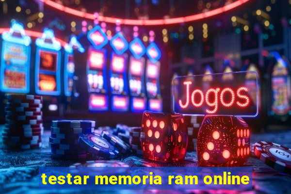 testar memoria ram online